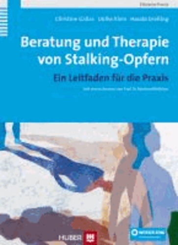 Beratung und Therapie von Stalking-Opfern - Ein Leitfaden für die Praxis.