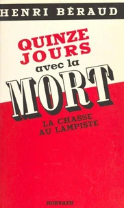 Quinze jours avec la mort : La chasse au lampiste