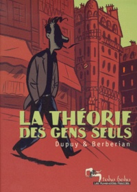 Berbérian et  Dupuy - La théorie des gens seuls.