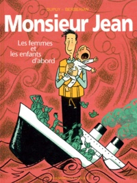  Berbérian et  Dupuy - Monsieur Jean : Les Femmes Et Les Enfants D'Abord.