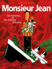  Berbérian et  Dupuy - Monsieur Jean Tome 3 : Les femmes et les enfants d'abord.