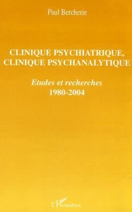 Clinique psychiatrique, clinique psychanalytique