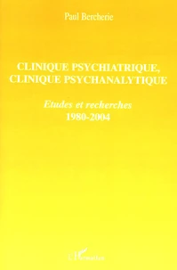 Clinique psychiatrique, clinique psychanalytique