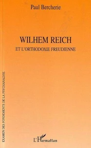 Wilhelm Reich et l'orthodoxie freudienne