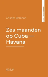 Zes maanden op Cuba—Havana