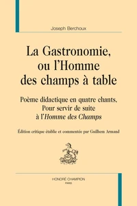 La gastronomie, ou l'Homme des champs