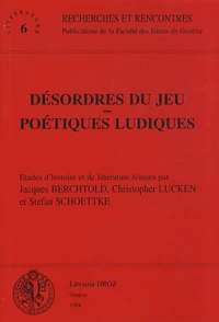Désordres du jeu, poétiques ludiques