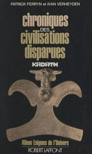 Chroniques des civilisations disparues