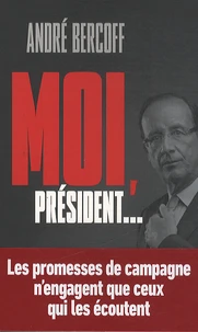 Moi, Président...