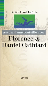 Autour d'une bouteille avec Florence & Daniel Cathard