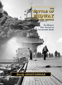 The Battle of Midway, by the Minute.