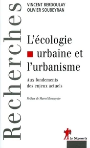 L'écologie urbaine et l'urbanisme. Aux fondements des enjeux actuels