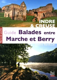 Guide des balades entre Marche et Berry
