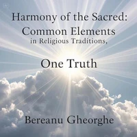 Harmony of the Sacred: Common Elements in Religious Traditions