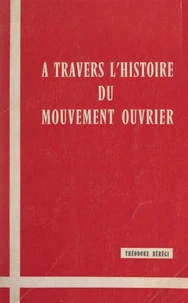 À travers l'histoire du mouvement ouvrier