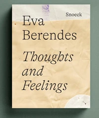Eva Berendes : Thoughts and Feelings