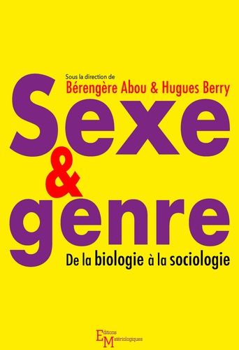 Sexe & genre. De la biologie à la sociologie