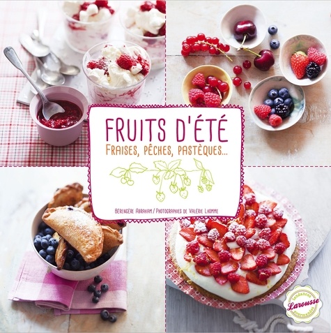 Fraises, pêches, pastèques & autres fruits d'été