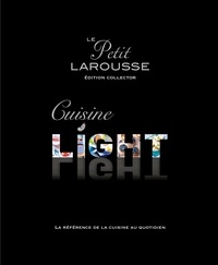 Téléchargement gratuit des meilleurs livres à lire Le Petit Larousse cuisine light - La référence de la cuisine légère  - Edition collector