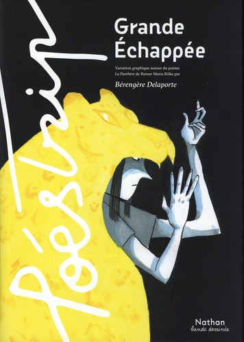 Bérengère Delaporte - Grande échappée - Variation graphique autour du poème La Panthère de Rainer Maria Rilke.