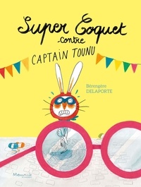 Bérengère Delaporte - Super Coquet contre Captain Tounu.