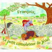 François, le petit consolateur de Jésus - CD