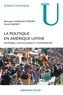 Bérengère Marques-Pereira et David Garibay - La politique en Amérique latine - Histoires, institutions et citoyennetés.
