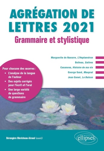 Grammaire et stylistique Agrégation de lettres 2021. Etude grammaticale d'un texte de langue française
