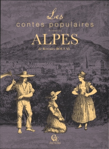 Bérénice Boulay - Les contes populaires de toutes les Alpes.