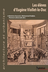 Bérénice Gaussuin et Mohammed Hadjiat - Les élèves d'Eugène Viollet-le-Duc.