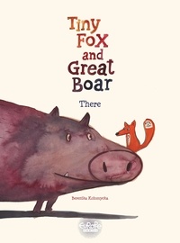 Berenika Kołomycka - Tiny Fox and Great Boar - Volume 1 - There.