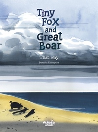 Berenika Kołomycka - Tiny Fox and Great Boar - Volume 4 - That Way.