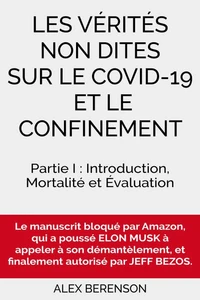 Les vérités non dites sur le COVID-19 et le confinement