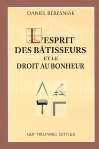 L'Esprit Des Batisseurs Et Le Droit Au Bonheur