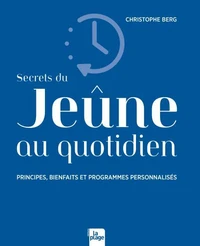 Secrets du jeûne au quotidien