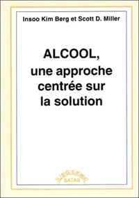 Alcool, une approche centrée sur la solution