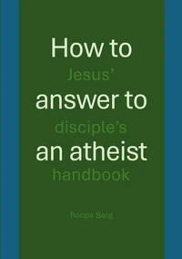 How to answer to an atheist