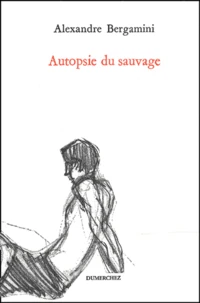 Autopsie Du Sauvage