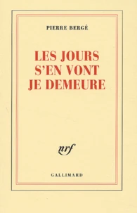Les jours s'en vont je demeure