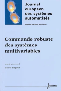 Journal Europeen Des Systemes Automatises Volume 35 N° 1-2/2001 : Commande Robuste Des Systemes Multivariables
