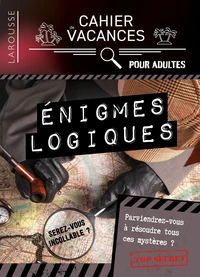 Cahier de vacances Enigmes logiques