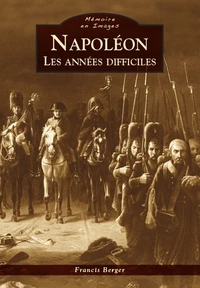 Napoléon, les années difficiles