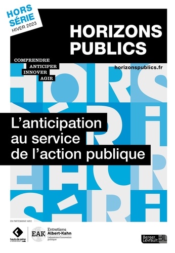  Berger-Levrault - L'anticipation au service de l'action publique - Revue Horizons publics hors-série hiver 2023.