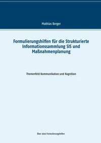 Formulierungshilfen für die Strukturierte Informationssammlung SIS und Maßnahmenplanung