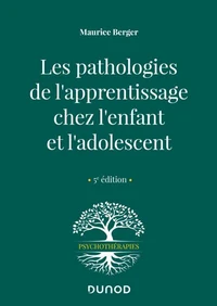 Les pathologies de l'apprentissage chez l'enfant et l'adolescent