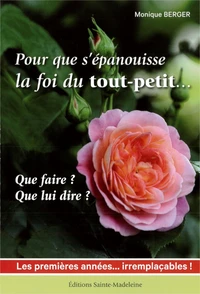 Pour que s'épanouisse la foi du tout-petit