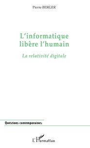 L'informatique lbère l'humain