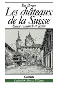  Berger/ric - Chateaux de la suisse (les).