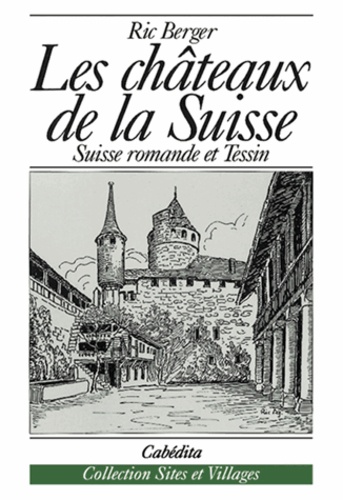  Berger/ric - Chateaux de la suisse (les).