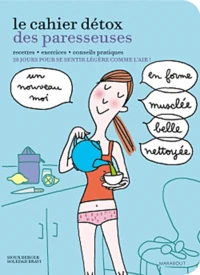 Le cahier détox des paresseuses